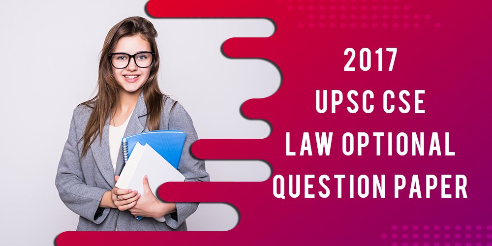 2017 Upsc Cse Mains Law Optional Question Paper 2170